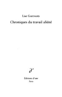 cover of the book Chroniques du travail aliéné