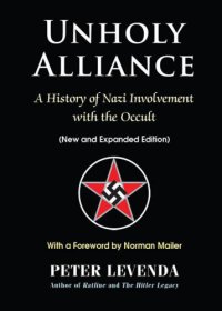 cover of the book Unholy Alliance: A History of Nazi Involvement With the Occult (New and Expanded Edition)