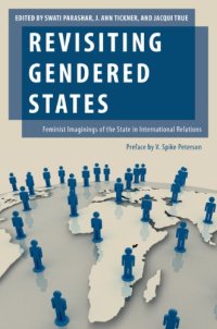 cover of the book Revisiting Gendered States: Feminist Imaginings of the State in International Relations