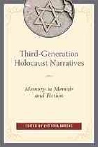 cover of the book Third-Generation Holocaust Narratives: Memory in Memoir and Fiction