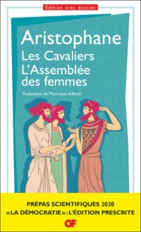 cover of the book Les Cavaliers – L’Assemblée des femmes. Prépas scientifiques 2019-2020 Edition prescrite