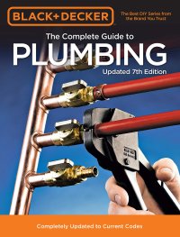 cover of the book Black & Decker The Complete Guide to Plumbing: Completely Updated to Current Codes