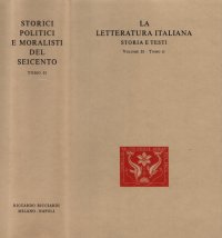 cover of the book La letteratura italiana. Storia e testi. Storici politici e moralisti del Seicento. Storici e politici veneti del Cinquecento e del Seicento