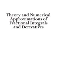 cover of the book Theory and numerical approximations of fractional integrals and derivatives