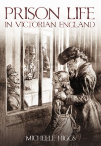 cover of the book Prison Life In Victorian England