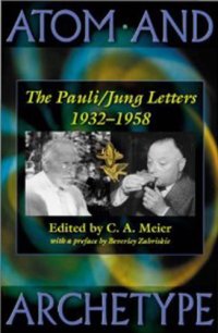 cover of the book Atom and Archetype - The Pauli-Jung Letters 1932-1958