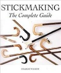 cover of the book Stickmaking : the complete guide