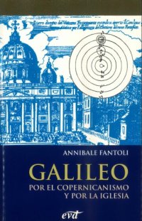 cover of the book Galileo. Por el Copernicanismo y por la Iglesia