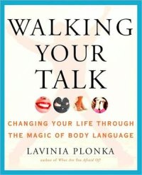 cover of the book Walking Your Talk: Changing Your Life Through the Magic of Body Language (Feldenkrais based)