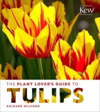 cover of the book The Plant Lover’s Guide to Tulips