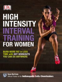 cover of the book High intensity interval training for women : burn more fat in less time with HIIT workouts you can do anywhere