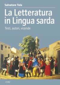 cover of the book La Letteratura in Lingua Sarda. Testi, autori, vicende