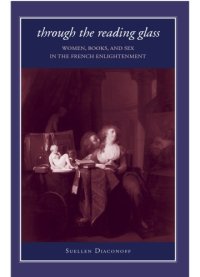 cover of the book Through the Reading Glass: Women, Books, and Sex in the French Enlightenment