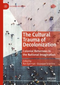 cover of the book The Cultural Trauma Of Decolonization: Colonial Returnees In The National Imagination