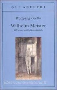 cover of the book Wilhelm Meister-Gli anni dell'apprendistato