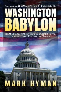 cover of the book Washington Babylon: From George Washington to Donald Trump, Scandals that Rocked the Nation