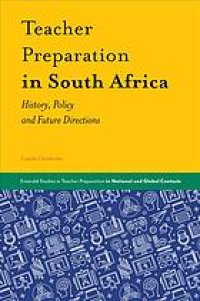 cover of the book Teacher Preparation in South Africa: History, Policy and Future Directions.