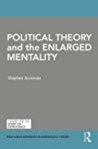 cover of the book Political Theory And The Enlarged Mentality