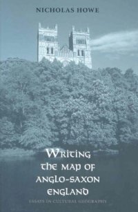 cover of the book Writing the Map of Anglo-Saxon England: Essays in Cultural Geography