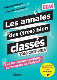 cover of the book Les annales des (très) bien classés 2016-2017-2018 : les 54 dossiers corrigés, commentés et analysés