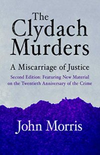 cover of the book The Clydach Murders: A Miscarriage of Justice