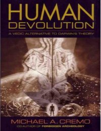 cover of the book Human Devolution: A Vedic Alternative to Darwin’s Theory