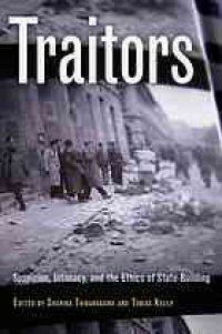 cover of the book Traitors : suspicion, intimacy, and the ethics of state-building