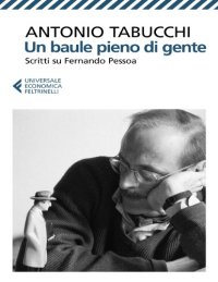 cover of the book Un baule pieno di gente. Scritti su Fernando Pessoa