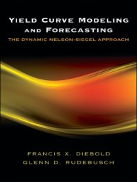 cover of the book Yield curve modeling and forecasting : the dynamic Nelson-Siegel approach