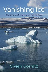 cover of the book Vanishing Ice: Glaciers, Ice Sheets, and Rising Seas