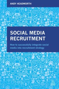 cover of the book Social media recruitment : how to successfully integrate social media into recruitment strategy