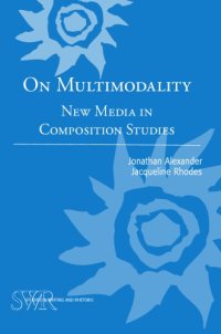 cover of the book On Multimodality: New Media in Composition Studies