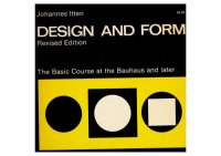 cover of the book Design and Form: The Basic Course at the Bauhaus and Later