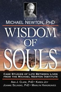 cover of the book Wisdom of Souls: Case Studies of Life Between Lives From The Michael Newton Institute