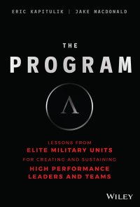 cover of the book The Program: Lessons From Elite Military Units for Creating and Sustaining High Performance Leaders and Teams