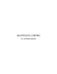 cover of the book Manifeste cyborg et autres essais : sciences, fictions, féminismes