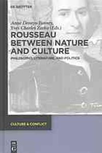 cover of the book Rousseau between nature and culture : philosophy, literature, and politics