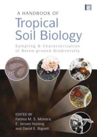 cover of the book A Handbook of Tropical Soil Biology: Sampling and Characterization of Below-Ground Biodiversity