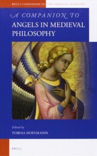 cover of the book A Companion to Angels in Medieval Philosophy