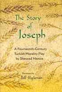 cover of the book The story of Joseph : a fourteenth-century Turkish morality play