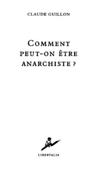 cover of the book Comment peut-on être anarchiste?