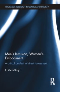 cover of the book Men’s Intrusion, Women’s Embodiment: A Critical Analysis of Street Harassment