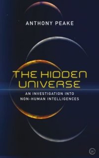 cover of the book The Hidden Universe: An Investigation into Non-Human Intelligences