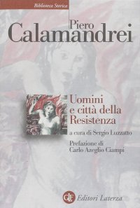 cover of the book Uomini e città della Resistenza. Discorsi scritti ed epigrafi