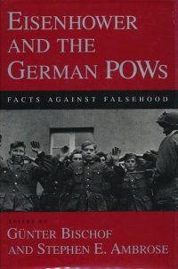 cover of the book Eisenhower and the German POWs : facts against falsehood