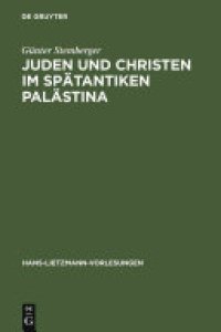 cover of the book Juden und Christen im spätantiken Palästina