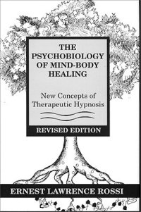 cover of the book The Psychobiology of Mind-Body Healing: New Concepts of Therapeutic Hypnosis