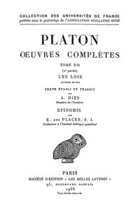 cover of the book Platon: Œuvres complètes. Tome XII, 2e partie: Les Lois, Livres XI-XII - Epinomis