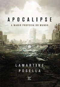 cover of the book Apocalipse: A maior profecia do mundo