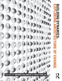 cover of the book Building Dynamics: Exploring Architecture of Change